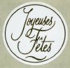 Etiquette Autocollante Ronde  JOYEUSES FETES / NOEL Prix dégressif  / 14