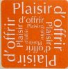 Etiquette Autocollante PLAISIR D'OFFRIR carrée ORANGE prix dégressif / 15