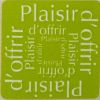 Etiquette Autocollante PLAISIR D'OFFRIR carrée VERT POMME prix dégressif / 15