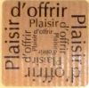 Etiquette Autocollante PLAISIR D'OFFRIR carrée KRAFT prix dégressif / 15